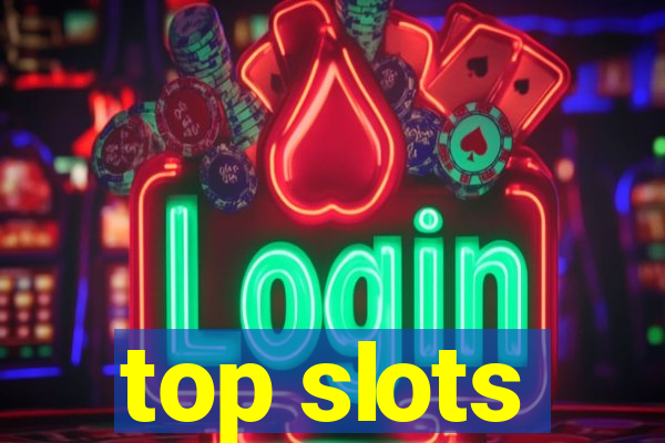 top slots