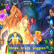 three crazy piggies pg slot