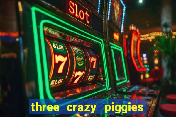 three crazy piggies pg slot