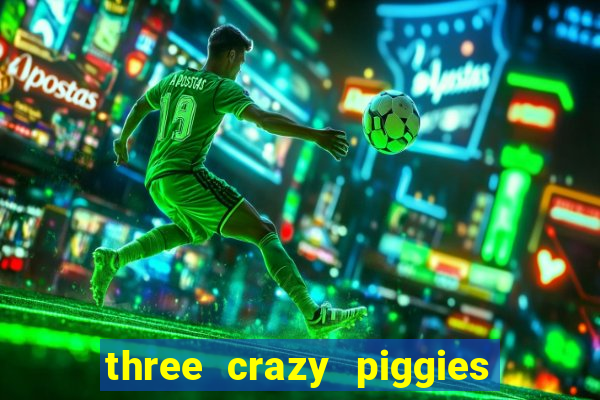 three crazy piggies pg slot