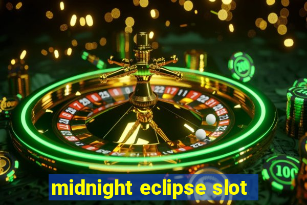 midnight eclipse slot