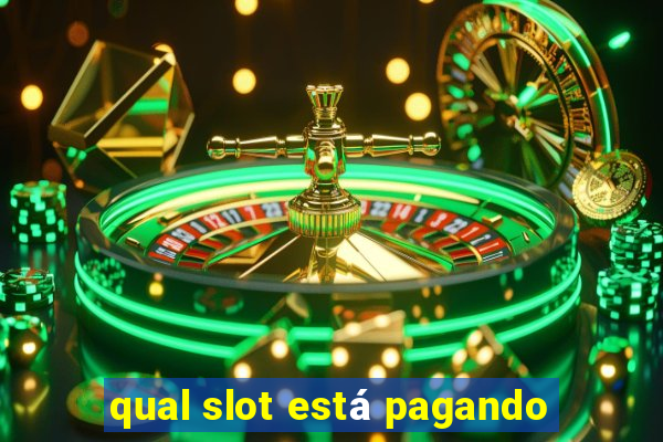 qual slot está pagando