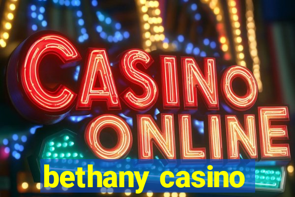 bethany casino