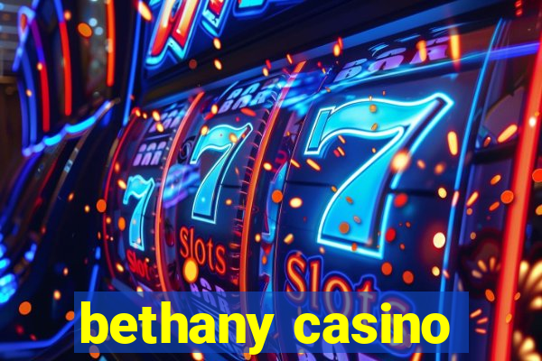 bethany casino