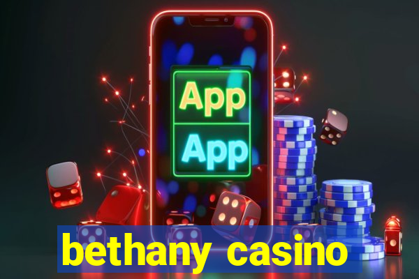 bethany casino