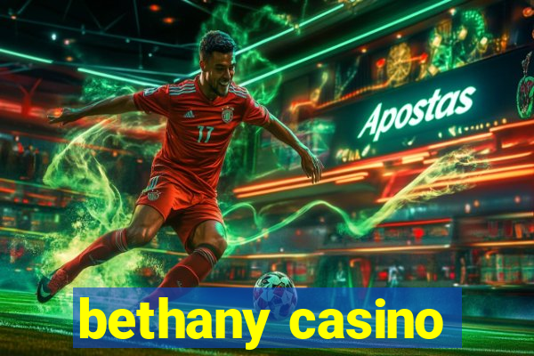 bethany casino