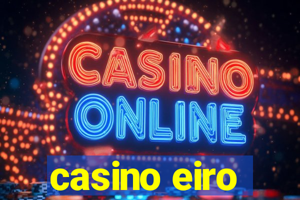 casino eiro