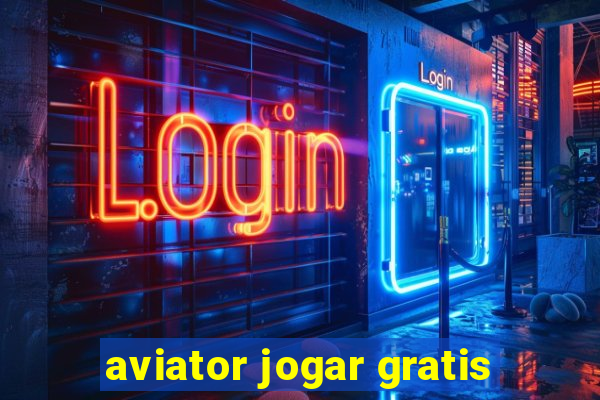 aviator jogar gratis