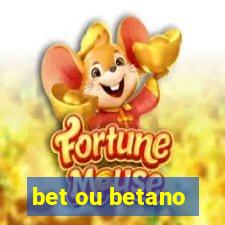 bet ou betano