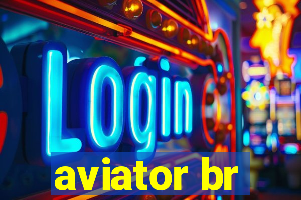 aviator br