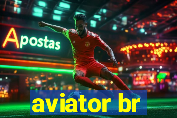 aviator br