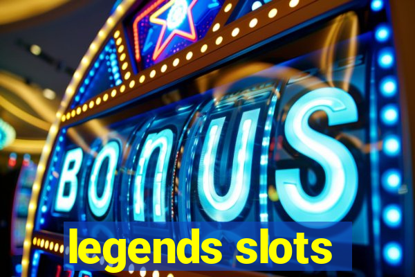 legends slots