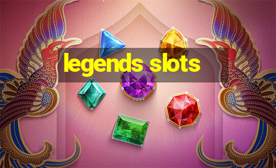 legends slots