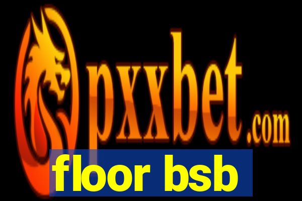 floor bsb