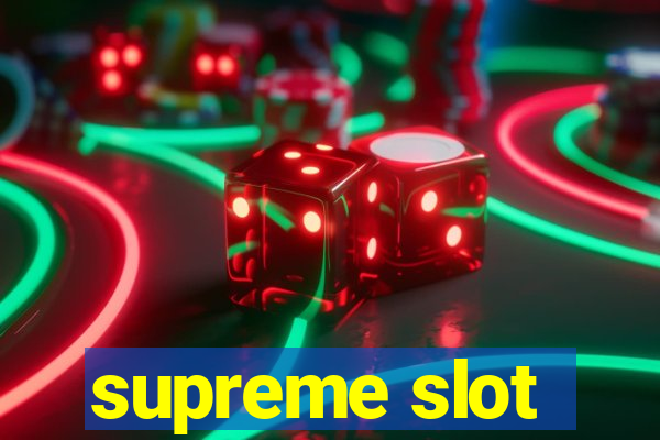 supreme slot