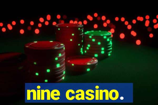 nine casino.