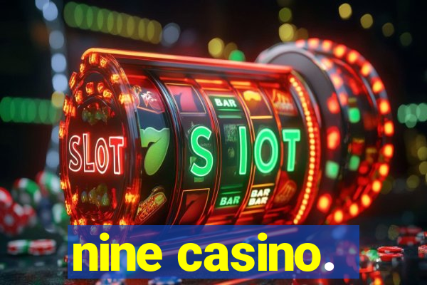 nine casino.