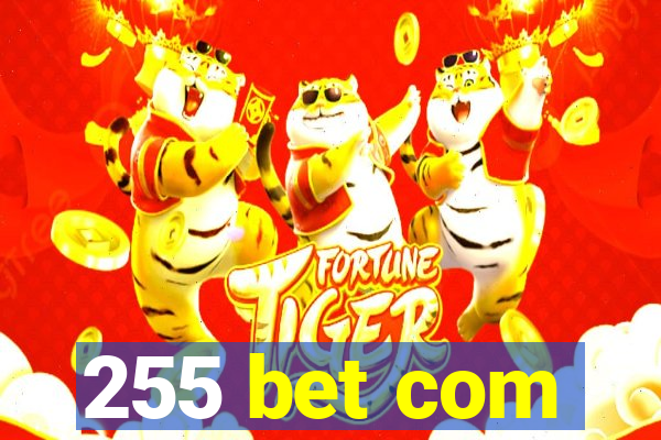 255 bet com