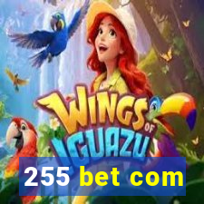 255 bet com