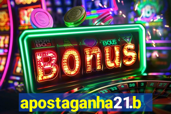 apostaganha21.bet