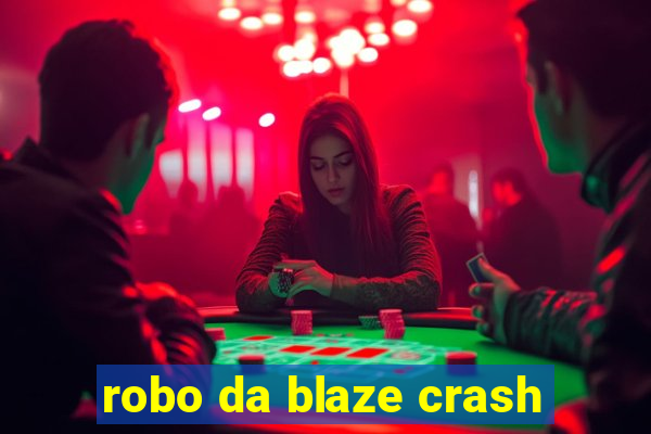 robo da blaze crash