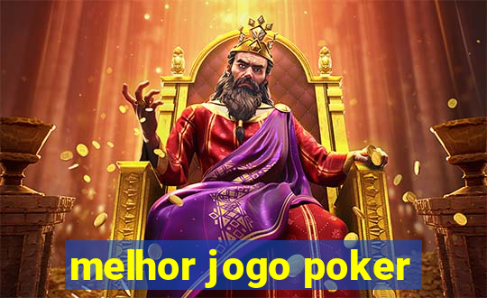 melhor jogo poker