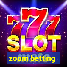 zoom betting