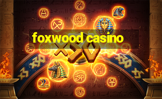 foxwood casino