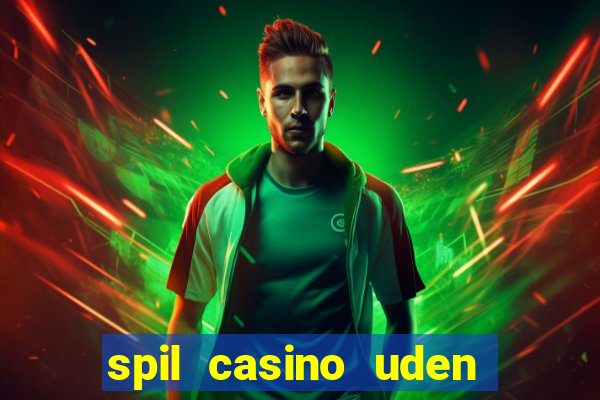 spil casino uden om rofus