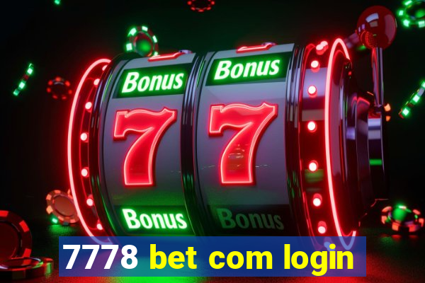 7778 bet com login