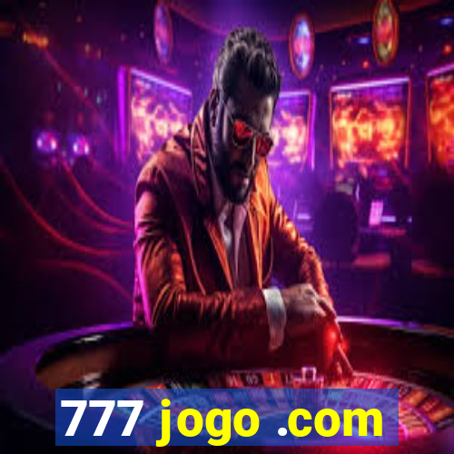 777 jogo .com