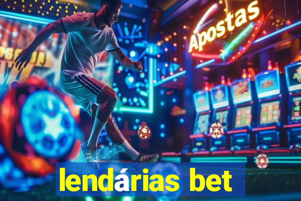 lendárias bet