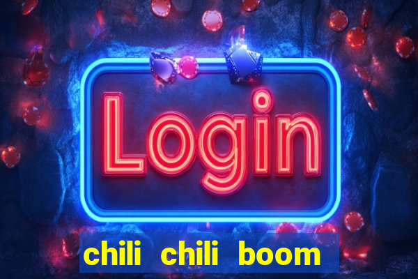 chili chili boom ganhar dinheiro