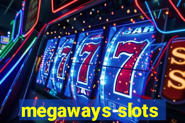 megaways-slots