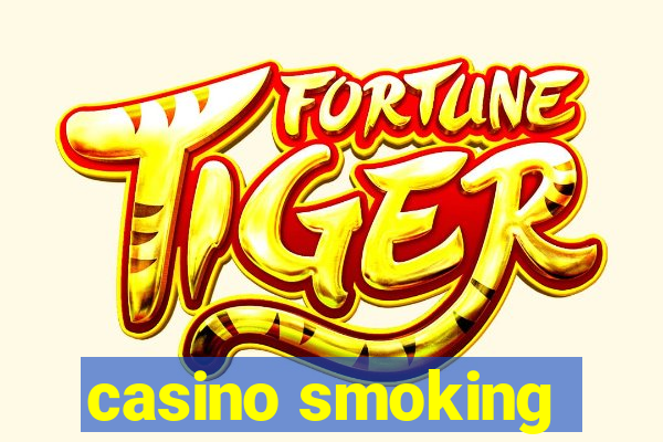 casino smoking