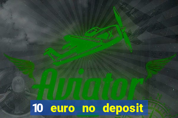 10 euro no deposit casino 2020