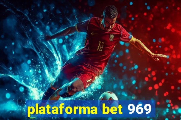 plataforma bet 969