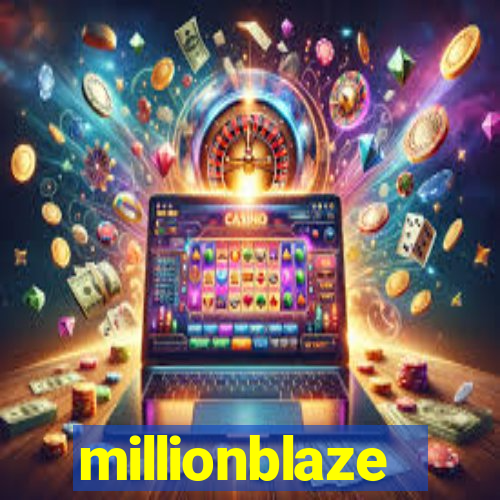 millionblaze