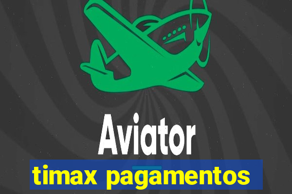 timax pagamentos