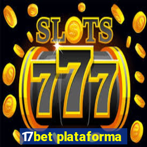 17bet plataforma