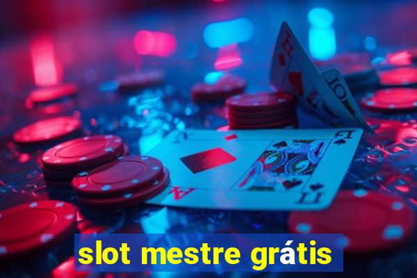 slot mestre grátis