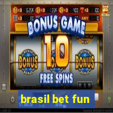 brasil bet fun