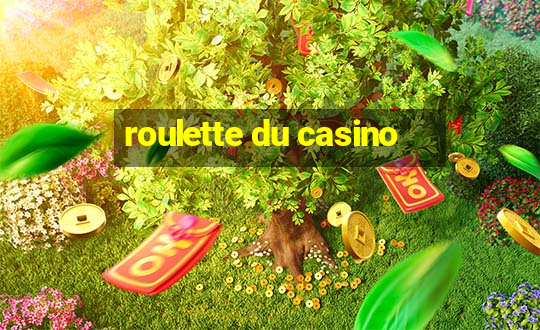 roulette du casino