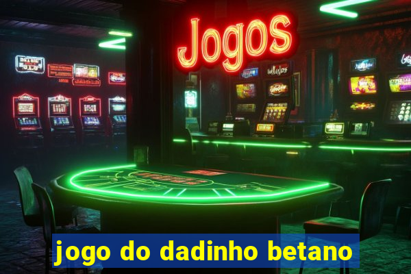 jogo do dadinho betano