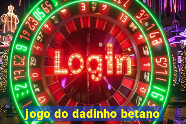 jogo do dadinho betano