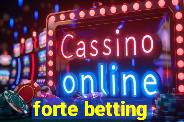 forte betting