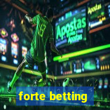 forte betting