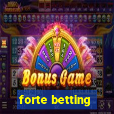 forte betting