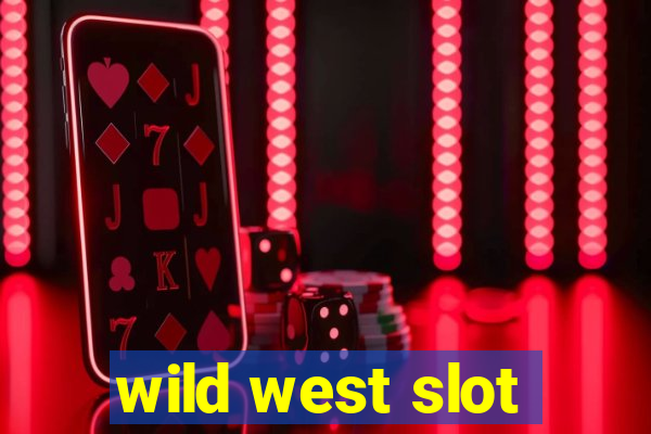 wild west slot