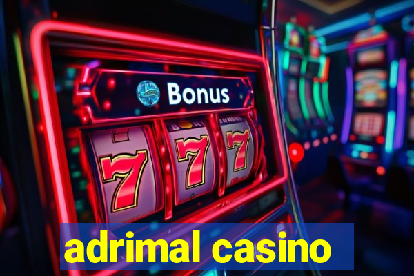 adrimal casino